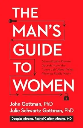 The Man's Guide to Women von John Gottman