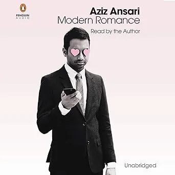 Modern Romance von Aziz Ansari und Eric Klinenberg